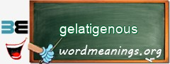 WordMeaning blackboard for gelatigenous